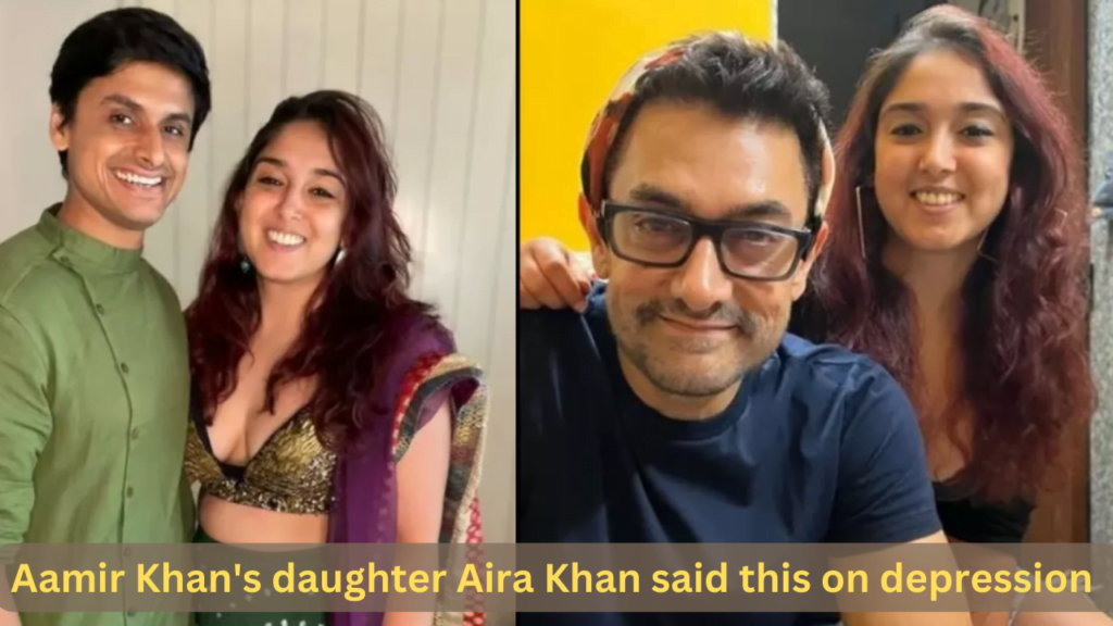 Aamir Khan's daughter Aira Khan said this on depression
