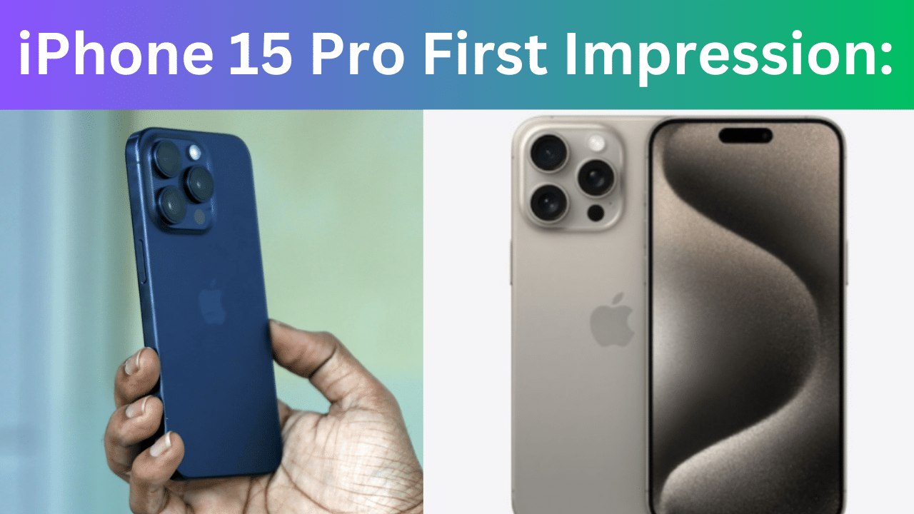iPhone 15 Pro First Impression: How is Apple's 'Titanium' phone performing in initial use?