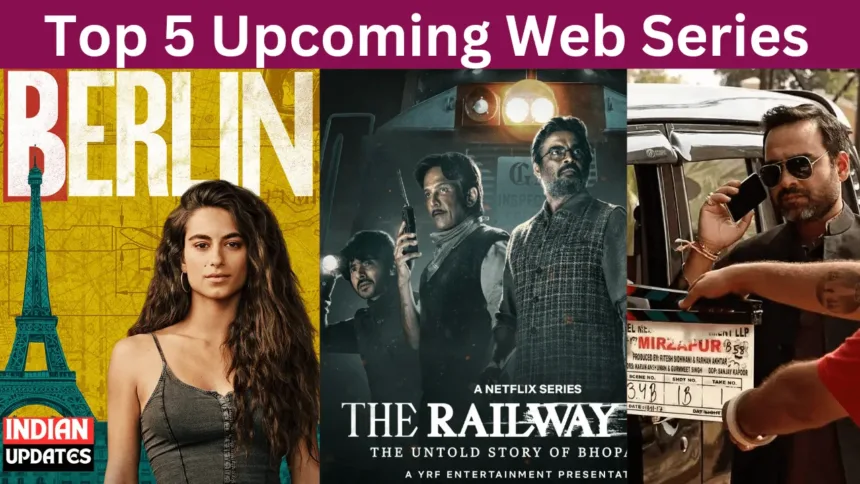 Top 5 Upcoming Web Series: The most exciting web series coming in 2023 and beyond