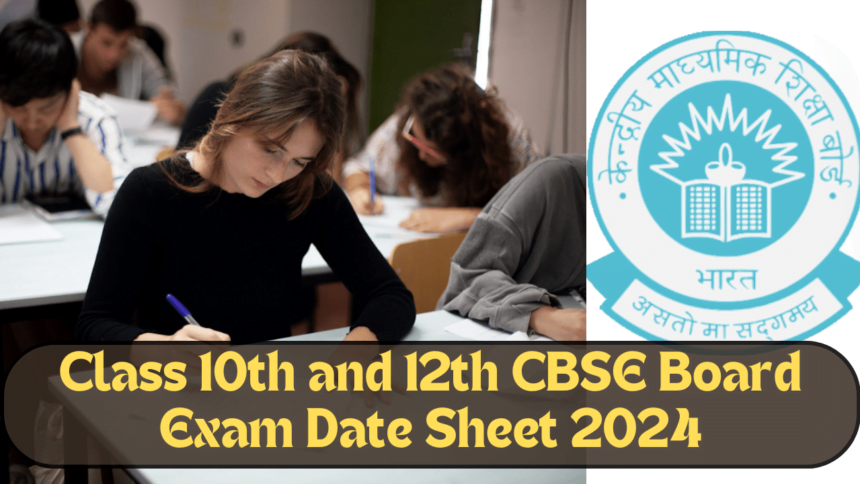 Class 10th and 12th CBSE Board Exam Date Sheet 2024:When will the board exams be held?  Know the latest updates
