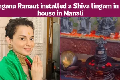 Kangana Ranaut installed a Shiva lingam in her house in Manali, shared a video showing a glimpse